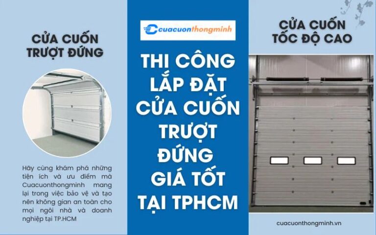 Thi công lắp đặt cửa cuốn trượt đứng giá tốt tại TPHCM