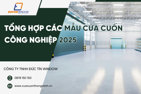 Tổng hợp các mẫu cửa cuốn công nghiệp mới nhất năm 2025