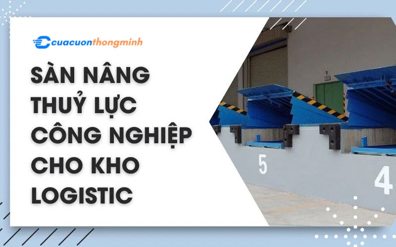 Sàn nâng thuỷ lực công nghiệp cho kho Logistic