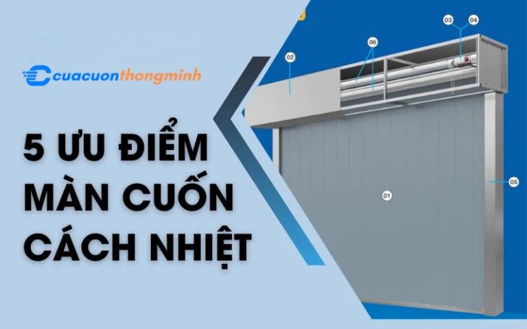 5 ưu điểm màn cuốn cách nhiệt nổi bật mà bạn nên biết