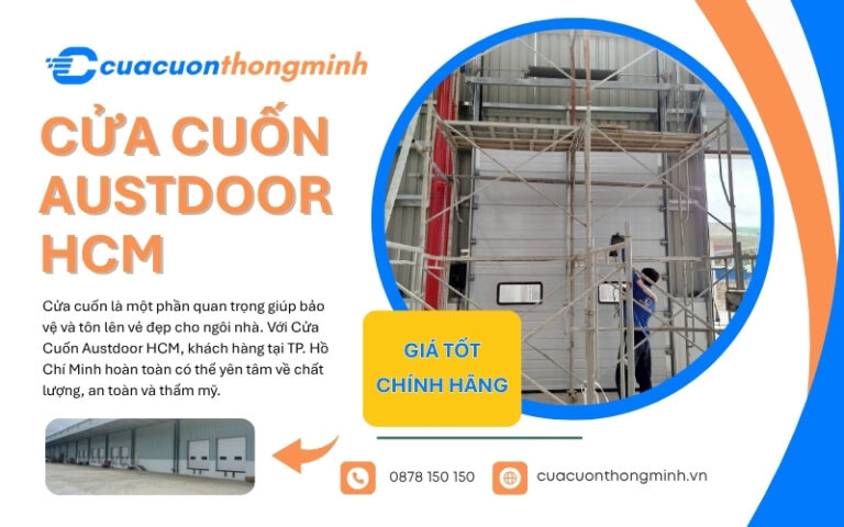 Đại Lý Cửa Cuốn Austdoor HCM Giá Tốt Chính Hãng