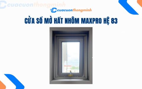 Cửa Sổ Mở Hất Nhôm Maxpro Hệ 83