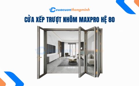 Cửa Xếp Trượt Nhôm Maxpro Hệ 80