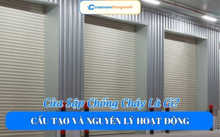 Cửa Sập Chống Cháy Là Gì? Cấu Tạo Và Nguyên Lý Hoạt Động