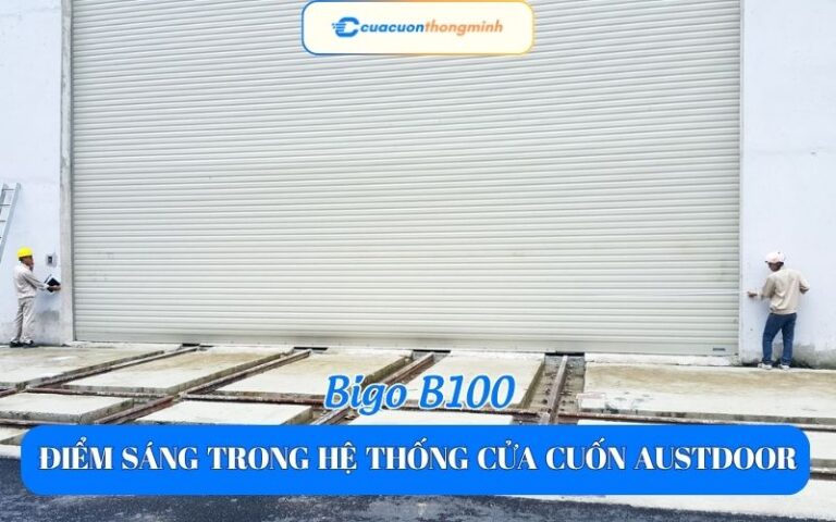 Bigo B100 – Điểm Sáng Trong Hệ Thống Cửa Cuốn Austdoor