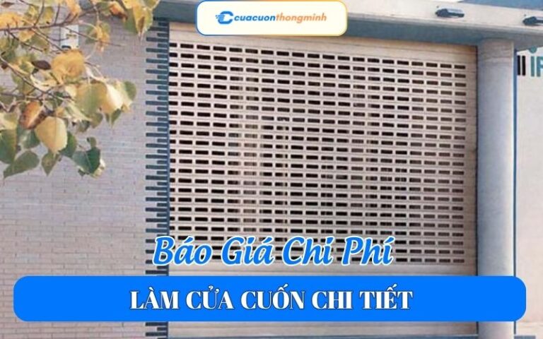 Báo Giá Chi Phí Làm Cửa Cuốn Chi Tiết