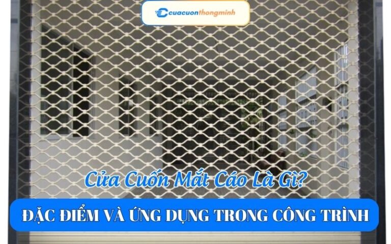Cửa Cuốn Mắt Cáo Là Gì (Cửa Cuốn Mắc Võng)? Đặc Điểm Và Ứng Dụng